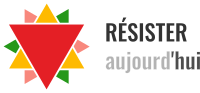 Résister aujourd'hui